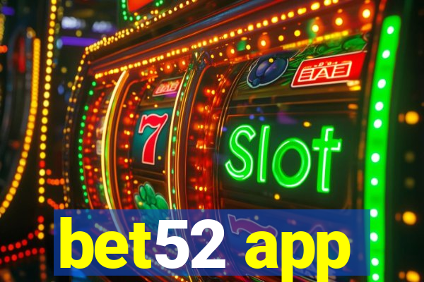 bet52 app